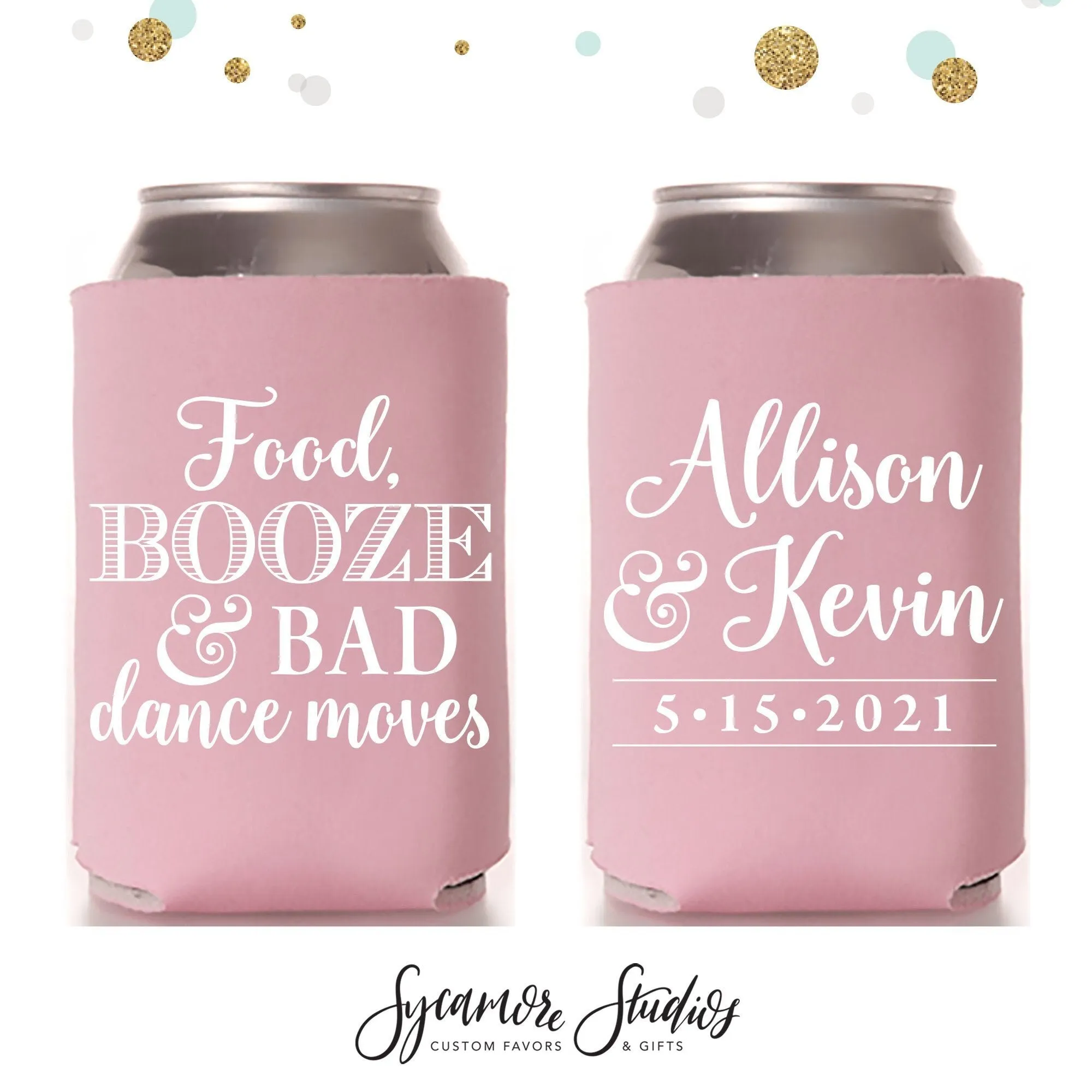 Food, Booze & Bad Dance Moves - Wedding Can Cooler #148R