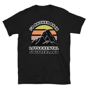 I'd Rather Be in Laschental Switzerland T-Shirt | Vintage Sunset Mountain